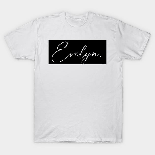 Evelyn Name, Evelyn Birthday T-Shirt by flowertafy